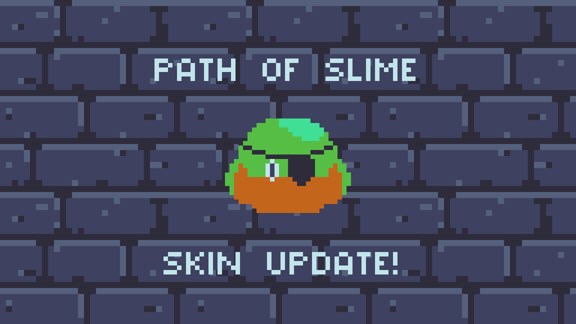 Path of Slime Skin Update